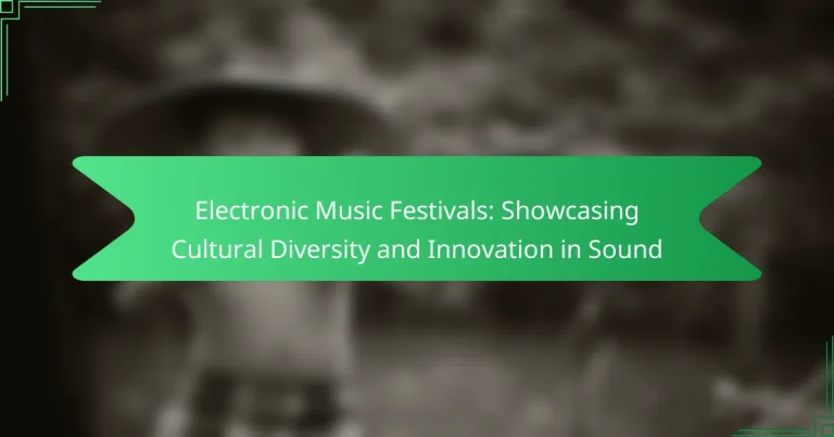 Electronic Music Festivals: Showcasing Cultural Diversity and Innovation in Sound