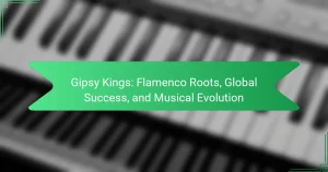 Gipsy Kings: Flamenco Roots, Global Success, and Musical Evolution
