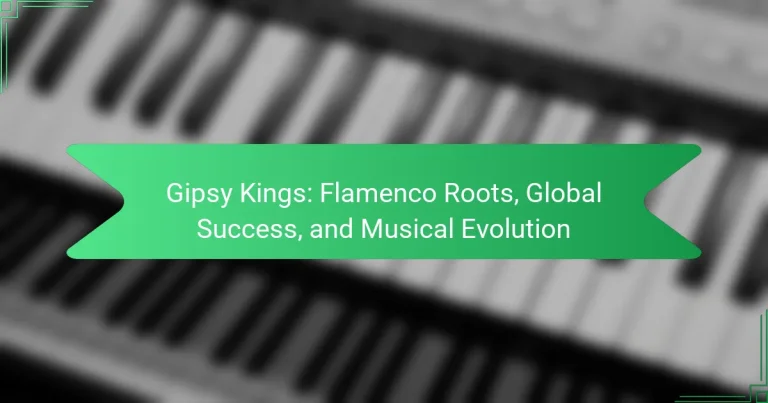 Gipsy Kings: Flamenco Roots, Global Success, and Musical Evolution