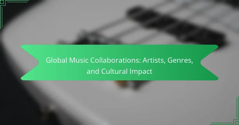 Global Music Collaborations: Artists, Genres, and Cultural Impact