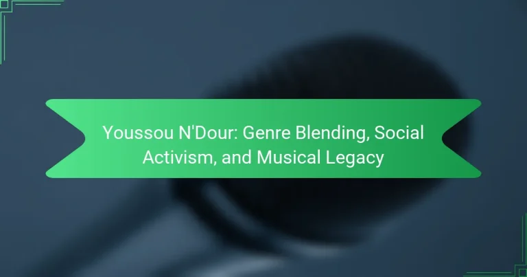 Youssou N’Dour: Genre Blending, Social Activism, and Musical Legacy