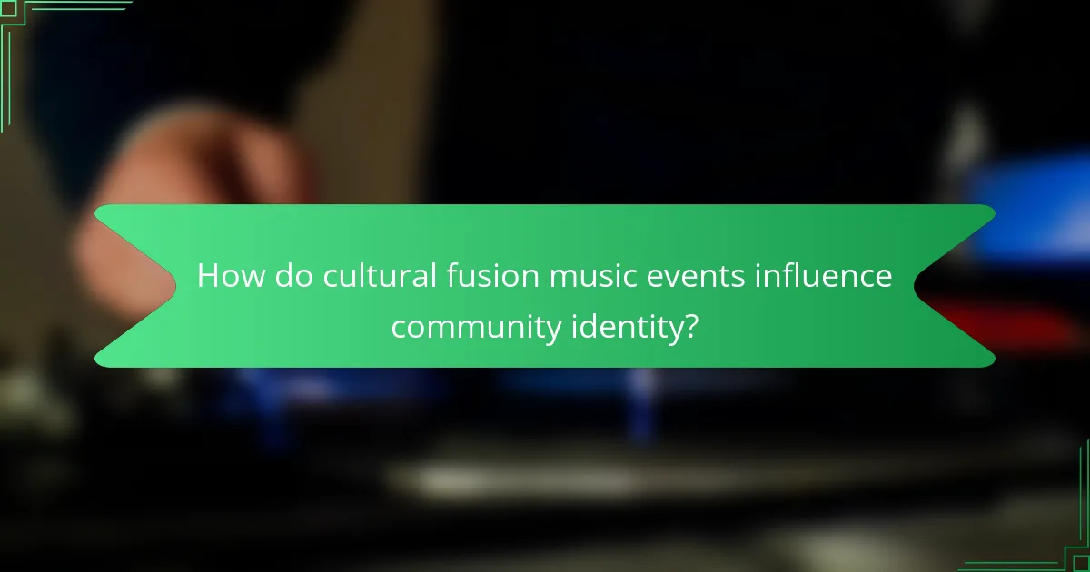 How do cultural fusion music events influence community identity?