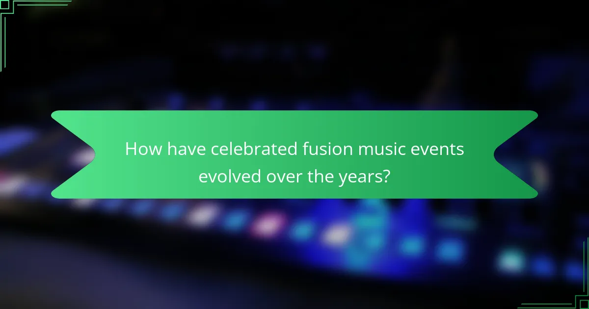 How have celebrated fusion music events evolved over the years?