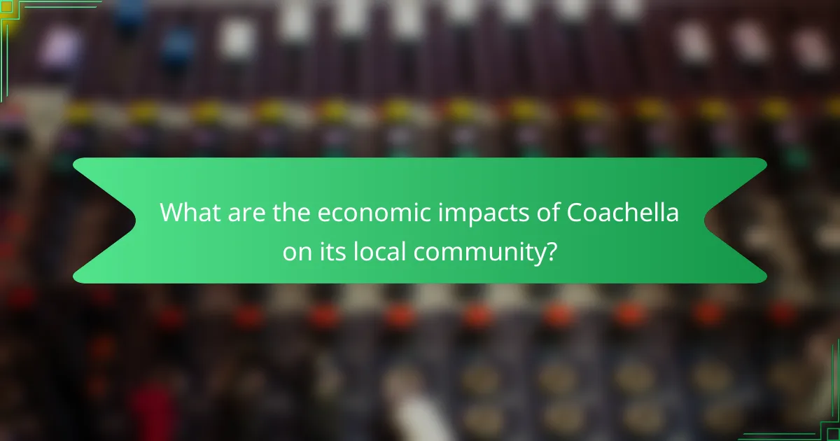 What are the economic impacts of Coachella on its local community?