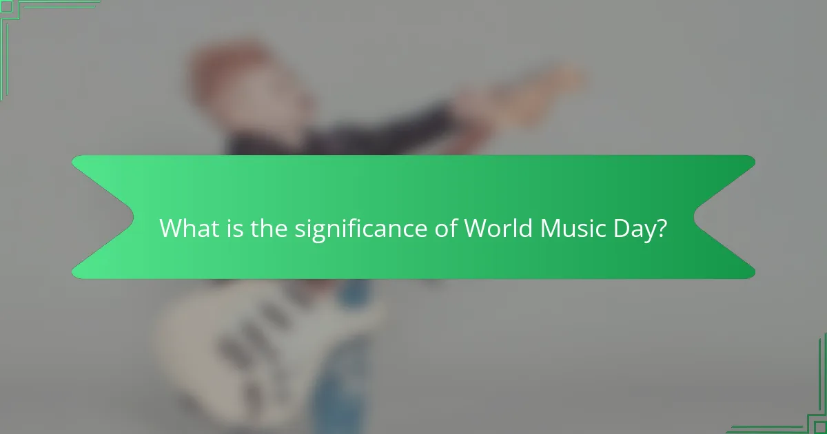 What is the significance of World Music Day?