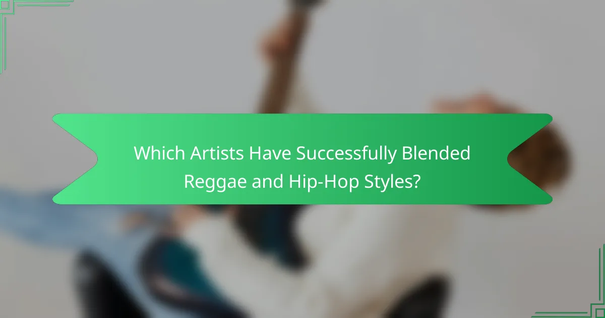 Which Artists Have Successfully Blended Reggae and Hip-Hop Styles?